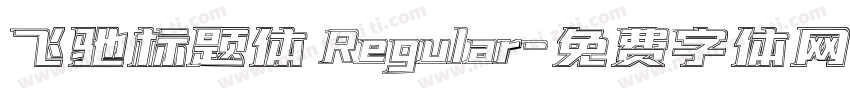 飞驰标题体 Regular字体转换